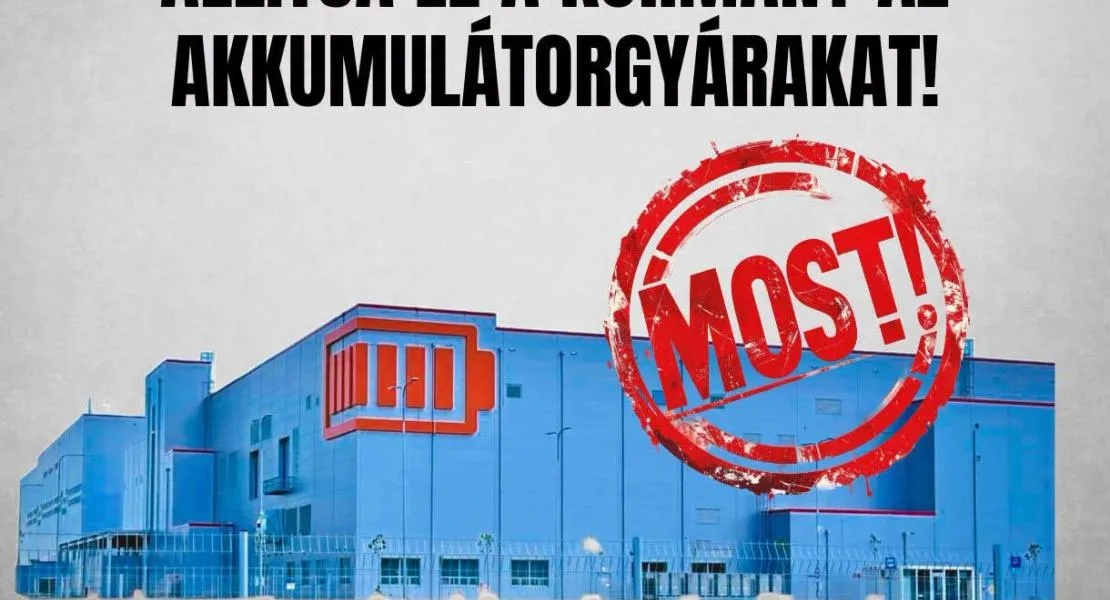Állítsa le a kormány az akkumulátorgyárakat!